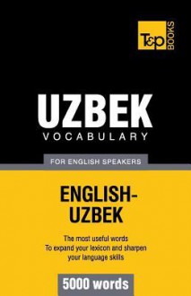 Uzbek Vocabulary for English Speakers - 5000 Words - Andrey Taranov