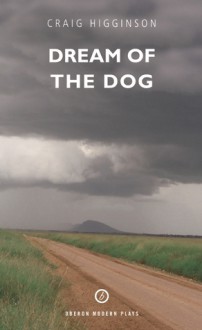 Dream of the Dog - Craig Higginson