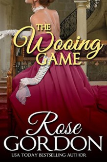 The Wooing Game - Rose Gordon