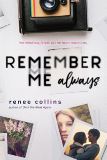 Remember Me Always - Renee Collins