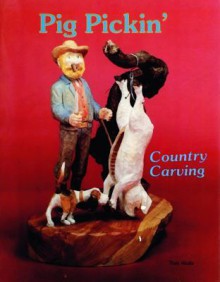 Pig Pickin: Country Carving - Tom Wolfe