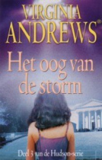 Het oog van de storm (Hudson #3) - V.C. Andrews, V.C. Andrews, Parma van Loon