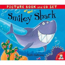 Smiley Shark (Book & Cd) - Ruth Galloway