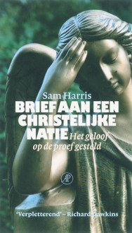 Brief aan een christelijke natie - Sam Harris, F. van Zetten