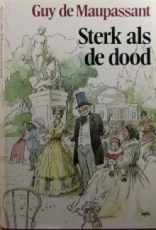 Sterk als de dood - Guy de Maupassant