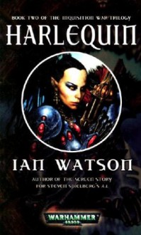 Harlequin (Inqusition War Trilogy) - Ian Watson