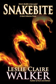 Snakebite: A Hunt Universe Story - Leslie Claire Walker, Claire Crow