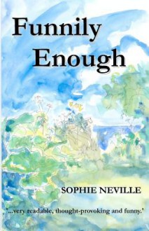 Funnily Enough - Sophie Neville