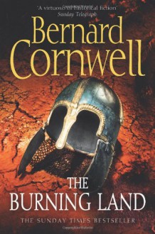 The Burning Land (The Saxon Stories, #5) - Bernard Cornwell