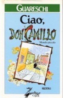 Ciao, Don Camillo - Giovannino Guareschi