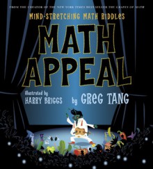 Math Appeal: Mind-Stretching Math Riddles - Greg Tang, Harry Briggs