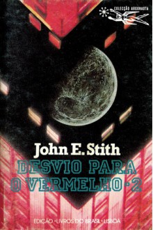 Desvio Para o Vermelho, 2 - John E. Stith, António Porto