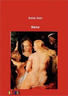 Nana - Émile Zola