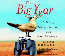 The Big Year: A Tale of Man, Nature, and Fowl Obsession - Oliver Wyman