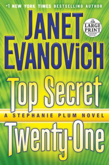 Top Secret Twenty-One - Janet Evanovich