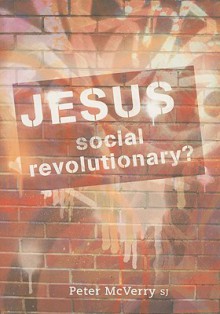 Jesus: Social Revolutionary? - Peter McVerry