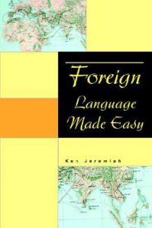 Foreign Language Made Easy - Ken Jeremiah