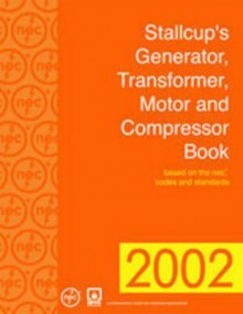 Stallcup's Generator, Transformer, Motor And Compressor Book - James G. Stallcup