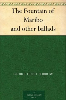 The Fountain of Maribo and other ballads - George Henry Borrow, Thomas James Wise