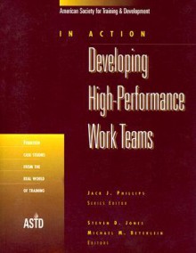 Developing High-Performance Work Teams - Steven D. Jones, Jack J. Phillips