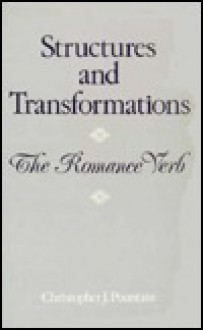 Structures and Transformations: The Romance Verb - Christopher J. Pountain