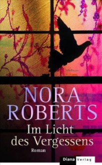 Im Licht des Vergessens - Nora Roberts