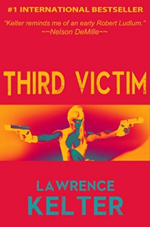 Third Victim: Stephanie Chalice Back Story #3 (A Stephanie Chalice Back Story) - Lawrence Kelter