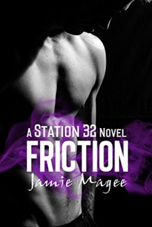 Friction (Station 32) - Jamie Magee