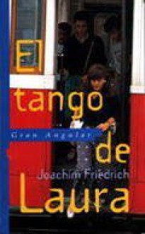 El Tango de Laura - Joachim Friedrich