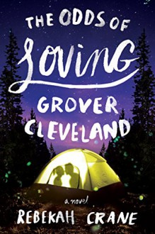 The Odds of Loving Grover Cleveland - Rebekah Crane