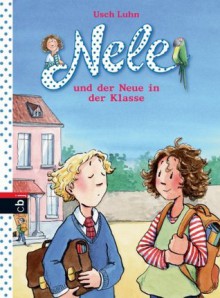 Nele und der Neue in der Klasse: Band 9 (German Edition) - Usch Luhn, Franziska Harvey