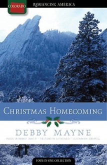 Christmas Homecoming: A Holiday Wedding Reunites Old Loves (Romaning America) - Debby Mayne, Paige Winship Dooly, Elizabeth Goddard, Elizabeth Ludwig