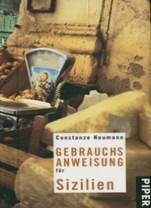 Gebrauchsanweisung für Sizilien - Constanze Neumann