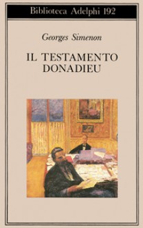 Il testamento Donadieu - Georges Simenon, Paola Zallio Messori