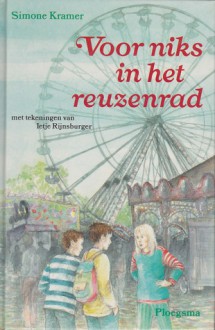 Voor niks in het reuzenrad - Simone Kramer, Ietje Rijsnburger