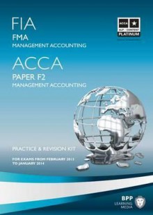 Fia - Foundations in Management Accounting - Fma: Revision Kit - BPP Learning Media