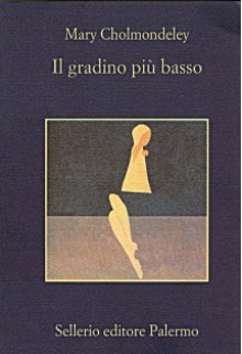 Il gradino più basso - Mary Cholmondeley, Lucia Ruspantini, Benedetta Bini