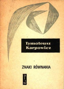 Znaki równania - Tymoteusz Karpowicz