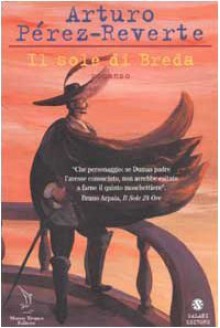 Il sole di Breda - Arturo Pérez-Reverte, Roberta Bovaia