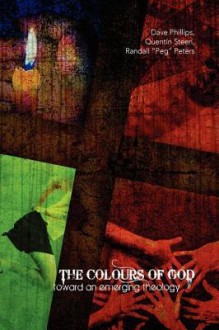 The Colours of God - Randall "Peg" Peters, Dave Phillips