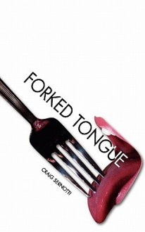 Forked Tongue - Craig Sernotti