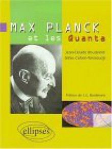 Max Planck et les quanta - Jean-Claude Boudenot, Gilles Cohen-Tannoudji