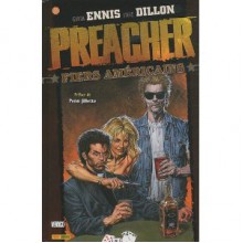 Preacher, Tome 3 : Fiers Américains - Garth Ennis, Steve Dillon