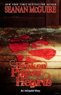 Broken Paper Hearts - Seanan McGuire