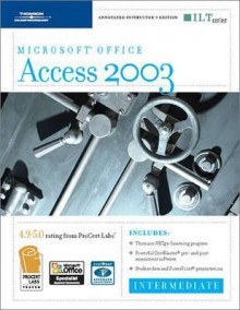 Access 2003: Intermediate, 2nd Edition + Certblaster & CBT, Instructor's Edition - Axzo Press