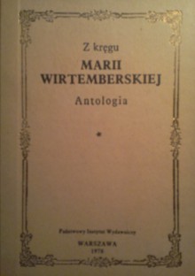 Z kręgu Marii Wirtemberskiej. Antologia. - Maria Czartoryska-Wirtemberska