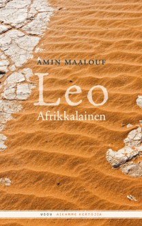 Leo afrikkalainen - Amin Maalouf, Anna-Maija Viitanen