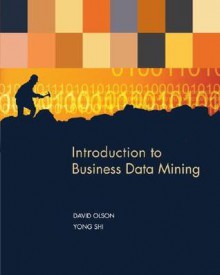 Introduction to Business Data Mining - David Louis Olson