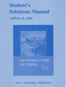 Student's Solutions Manual for Introductory Algebra - Margaret L. Lial, John Hornsby, Terry McGinnis