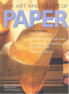 The Art And Craft Of Paper - Angela A'Court, Paul Jackson, Marion Elliot